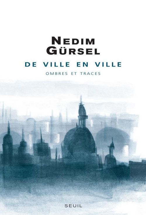 ebook cover of De ville en ville. Ombres et traces, by Nedim Gürsel