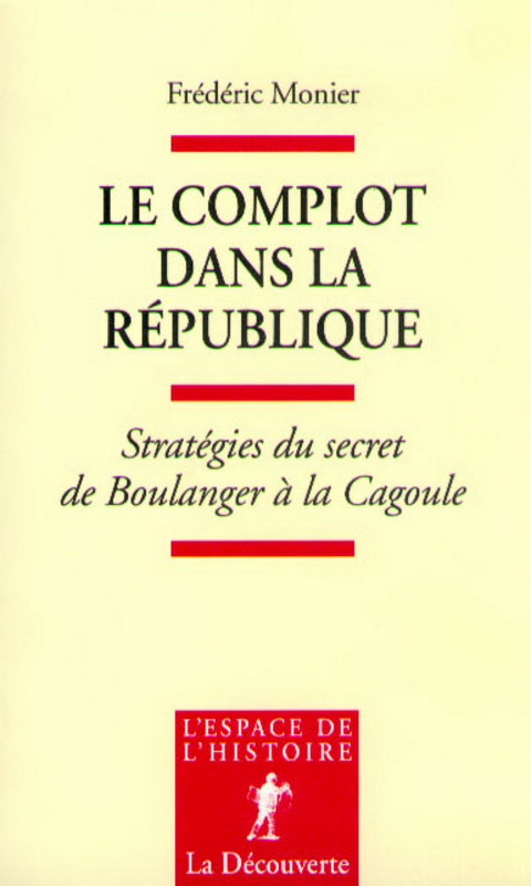 Couverture ebook de Le complot dans la République, de Frédéric Monier