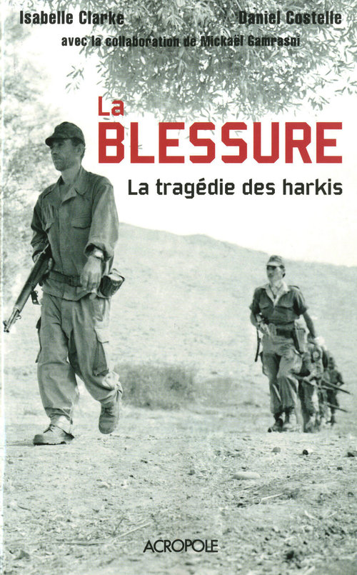 ebook cover of La blessure, la tragédie des harkis, by Clarke/Costelle