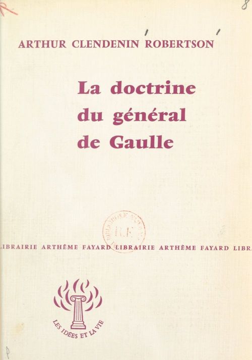 ebook cover of La doctrine du général de Gaulle, by Arthur Clendenin Robertson