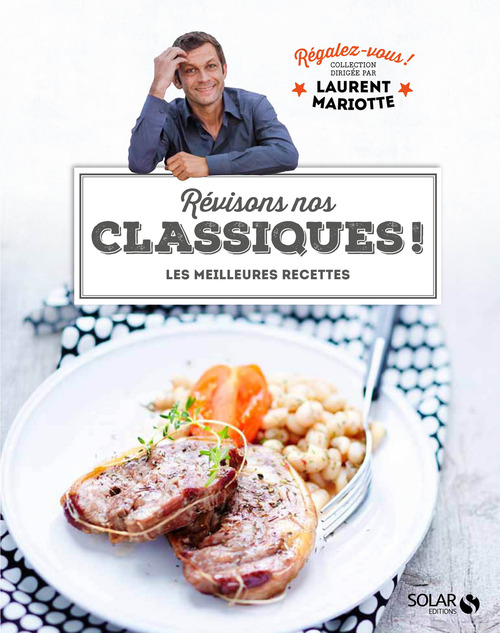 Couverture ebook de Révisons nos classiques ! - Régalez-vous - Laurent Mariotte, de Laurent Mariotte