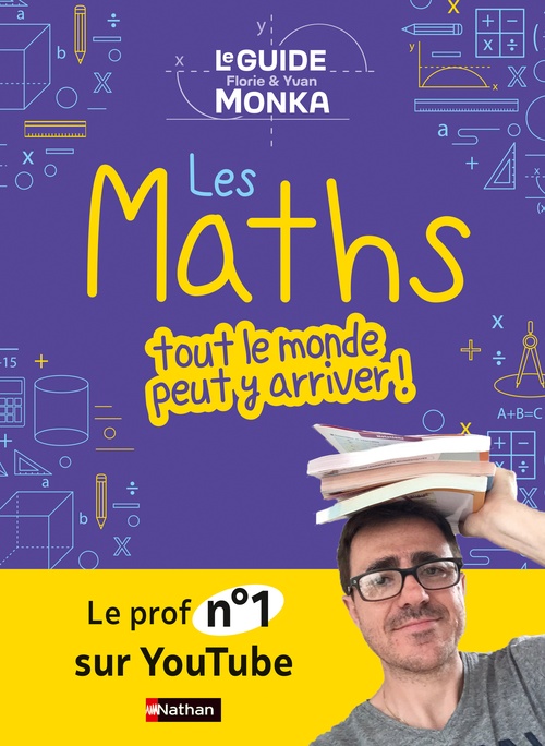 ebook cover of Le guide Monka : les maths, tout le monde peut y arriver !, by Florie Monka, Yvan Monka, Romain Ronzeau