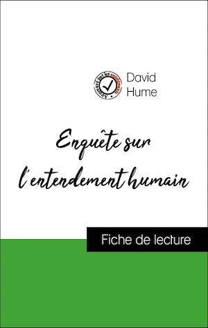 Couverture ebook de Analyse de l'oeuvre : Enquête sur l'entendement humain (résumé et fiche de lecture plébiscités par les enseignants sur fichedelecture.fr), de David Hume