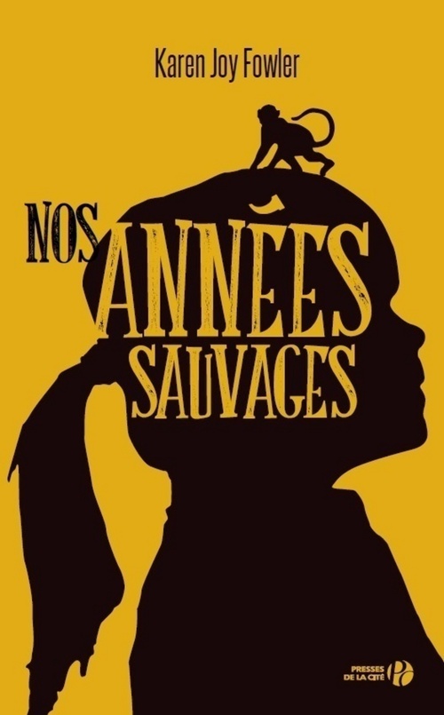 ebook cover of Nos années sauvages, by Karen Joy Fowler