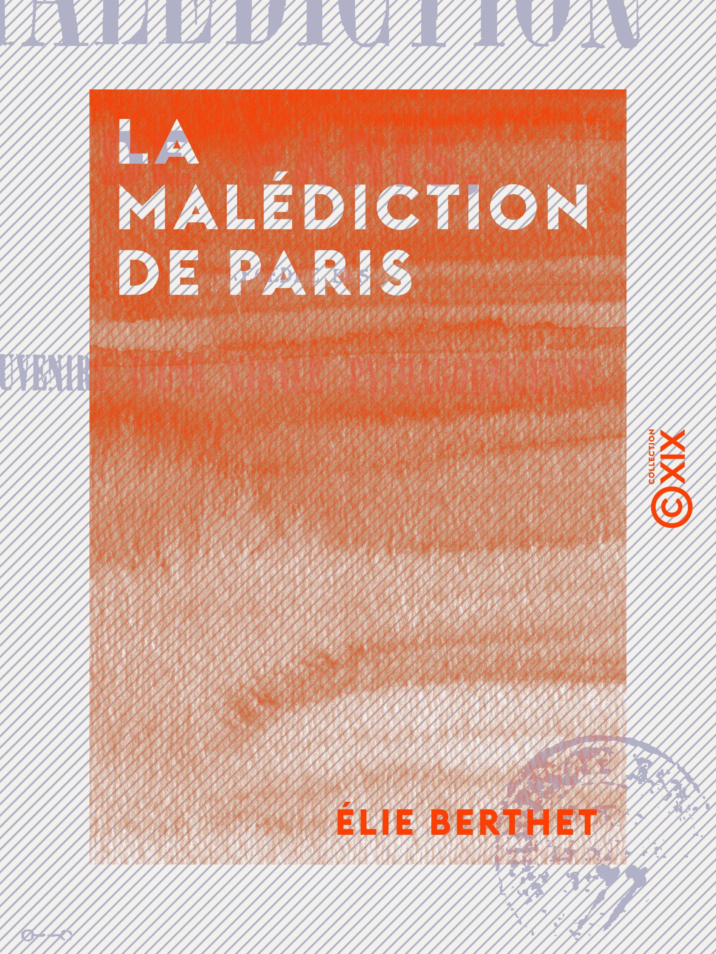 Couverture ebook de La Malédiction de Paris, de Elie Berthet