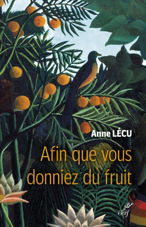 ebook cover of AFIN QUE VOUS DONNIEZ DU FRUIT, by LECU ANNE