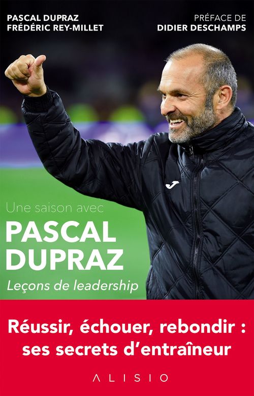 ebook cover of Une saison avec Pascal Dupraz - Leçons de leadership, by Pascal Dupraz, Frédéric Rey-millet