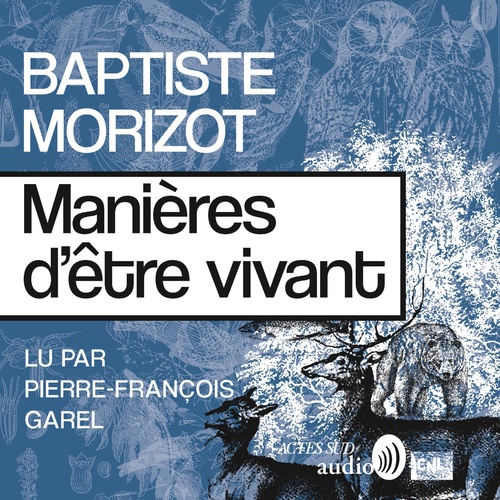 audiobook cover of Manières d'être vivant, by Baptiste Morizot