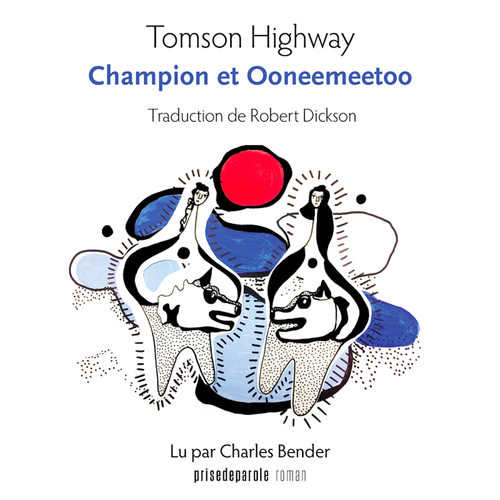 Couverture audiobook de Champion et Ooneemeetoo, de Tomson Highway