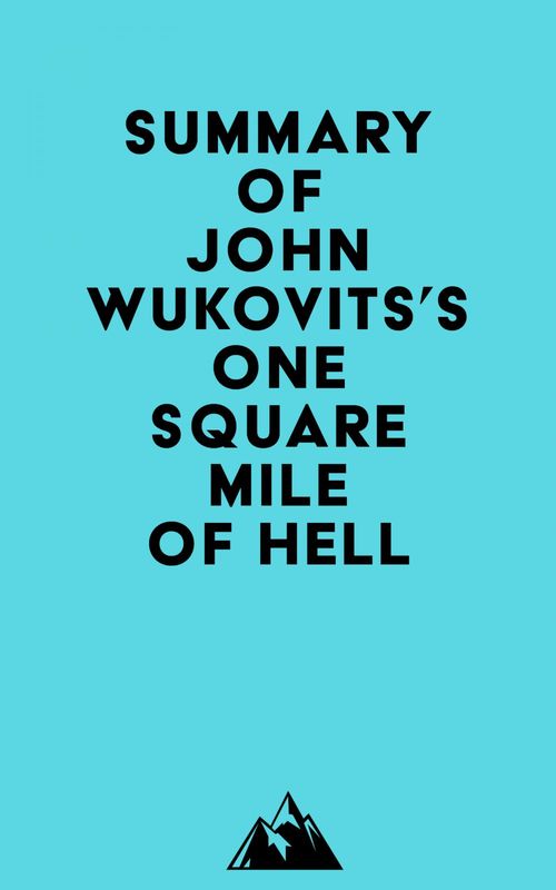 Couverture ebook de Summary of John Wukovits's One Square Mile of Hell, de Everest Media