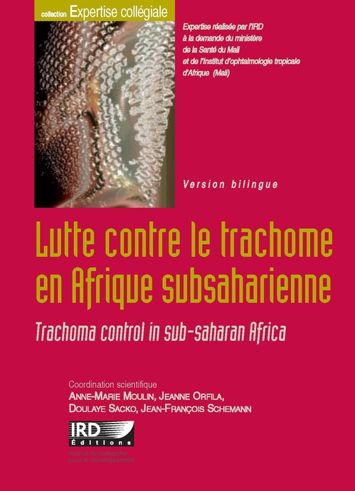 Couverture ebook de Lutte contre le trachome en Afrique subsaharienne, de Anne-Marie Moulin, Jeanne Orfila, Doulaye Sacko, Jean-francois Schemann