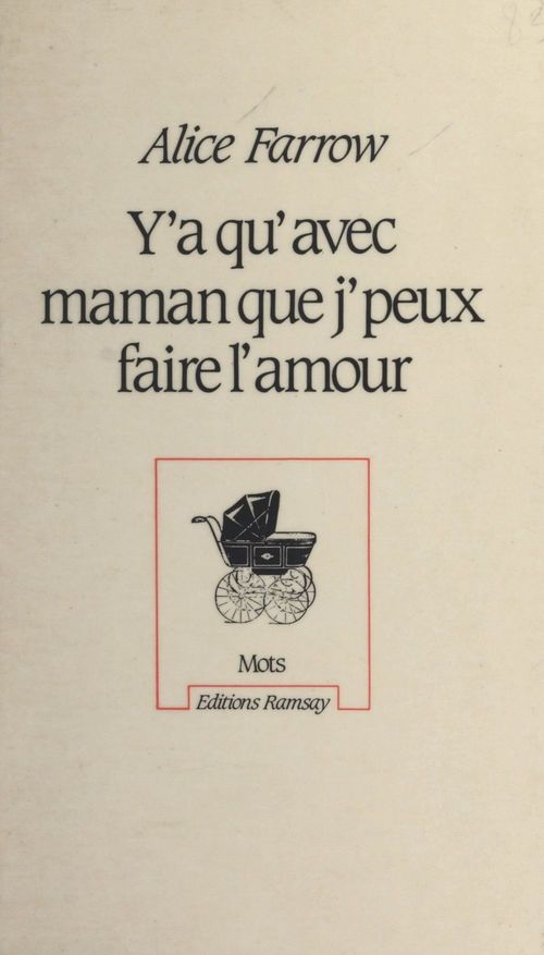 Couverture ebook de Y'a qu'avec maman que j'peux faire l'amour, de Alice Farrow