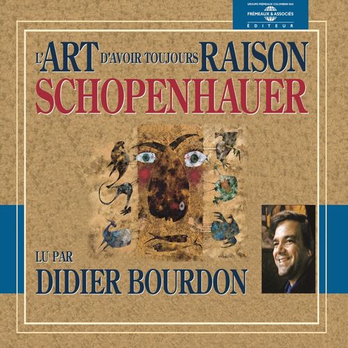 audiobook cover of L'art d'avoir toujours raison, by Arthur Schopenhauer