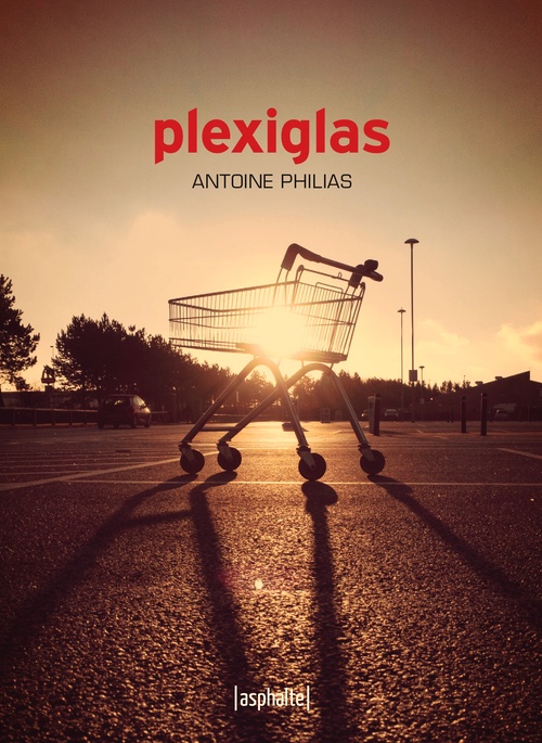 Couverture ebook de Plexiglas, de Antoine PHILIAS