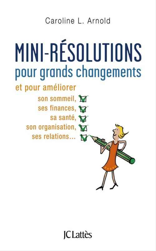 Couverture ebook de Mini-résolutions pour grands changements, de Caroline L. Arnold