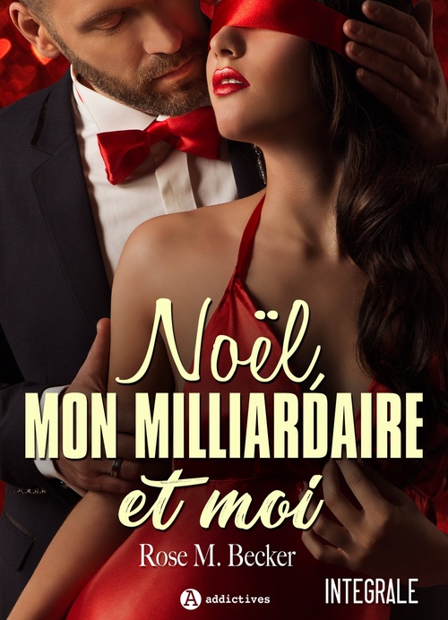 ebook cover of Noël, mon milliardaire et moi, by Rose M. Becker