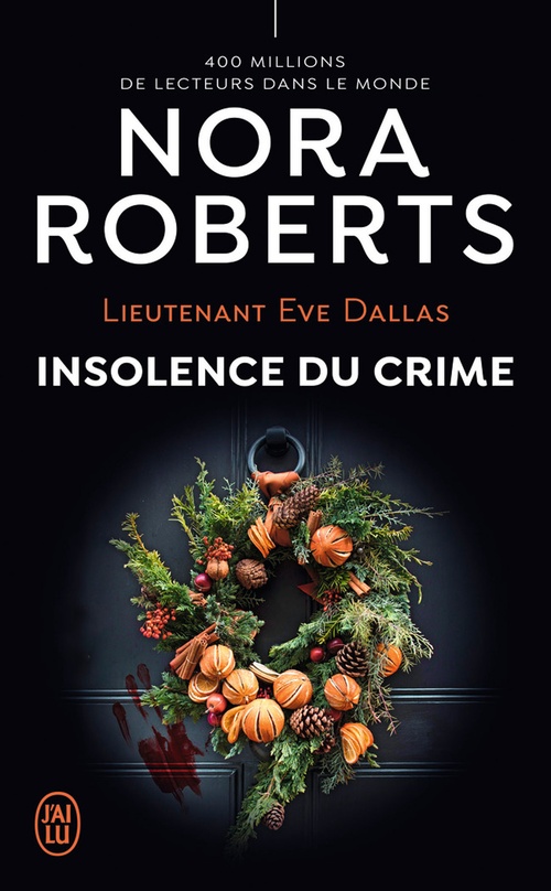 Couverture ebook de Lieutenant Eve Dallas (Tome 37) - Insolence du crime, de Nora Roberts