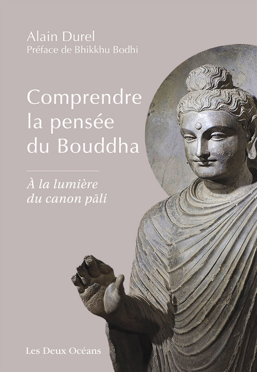 Couverture ebook de Comprendre la pensée du Bouddha - A la lumière du canon pâli, de Alain Durel