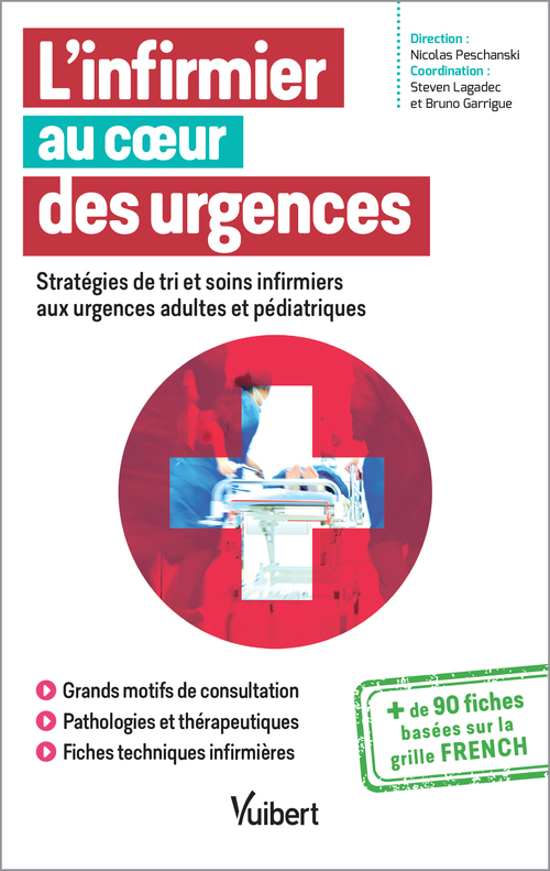 Couverture ebook de L'infirmier au coeur des urgences : Stratégies de tri et soins infirmiers aux urgences adultes et pédiatriques, de Théophile Bastide, Perrine Boursin, Loic Martin