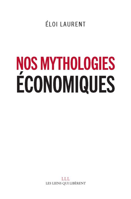 Couverture ebook de Nos mythologies économiques, de Eloi Laurent