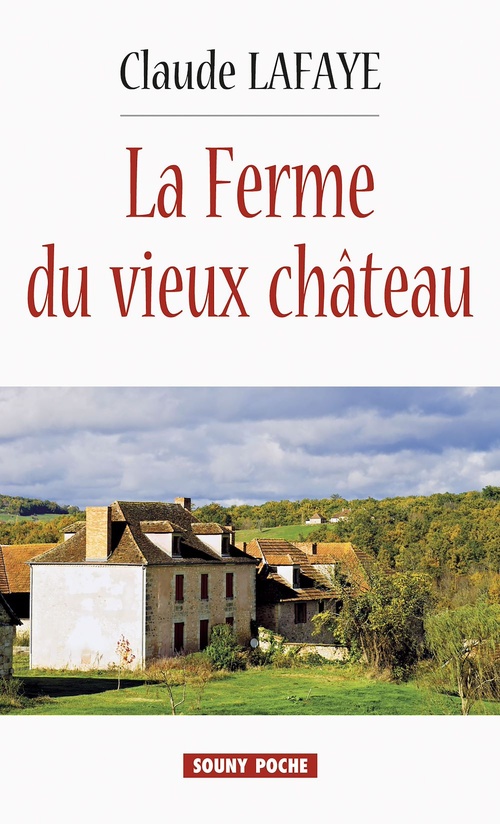 Couverture ebook de La Ferme du vieux Château, de Claude Lafaye
