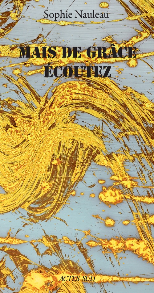 ebook cover of Mais de grâce écoutez, by Sophie Nauleau