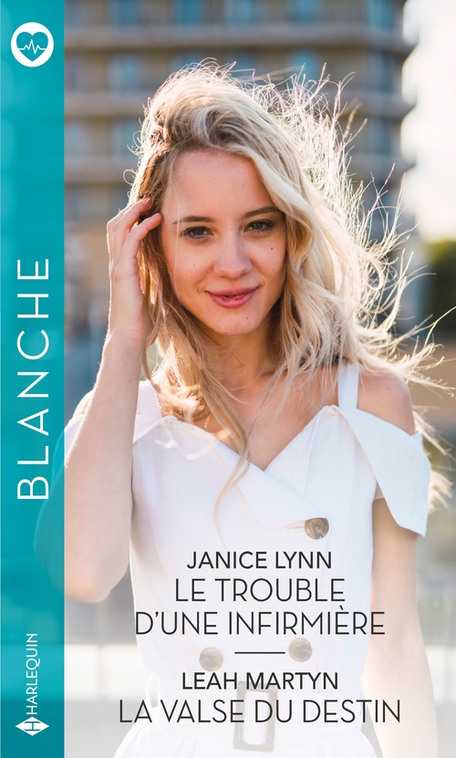Couverture ebook de Le trouble d'une infirmière - La valse du destin, de Janice Lynn, Leah Martyn