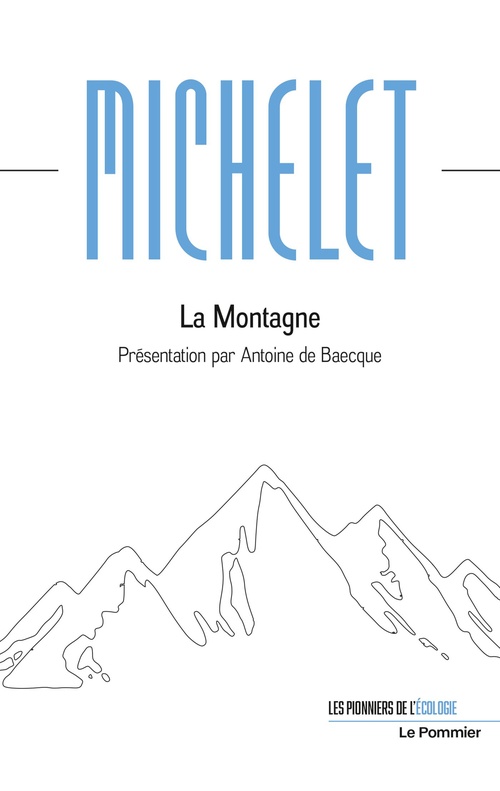Couverture ebook de La Montagne, de Antoine de Baecque, Jules Michelet