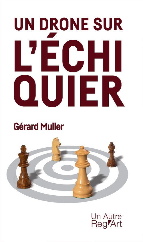 ebook cover of Un drone sur l'échiquier, by Gérard Muller