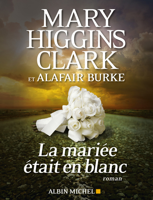 Couverture ebook de La Mariée était en blanc, de Alafair Burke, Mary Higgins Clark