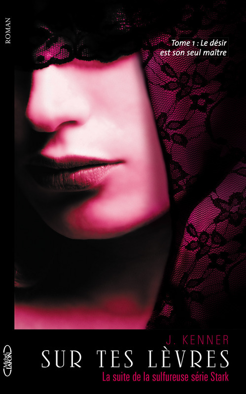 Couverture ebook de Sur tes lèvres - tome 1 Le désir est son seul maître, de Julie Kenner
