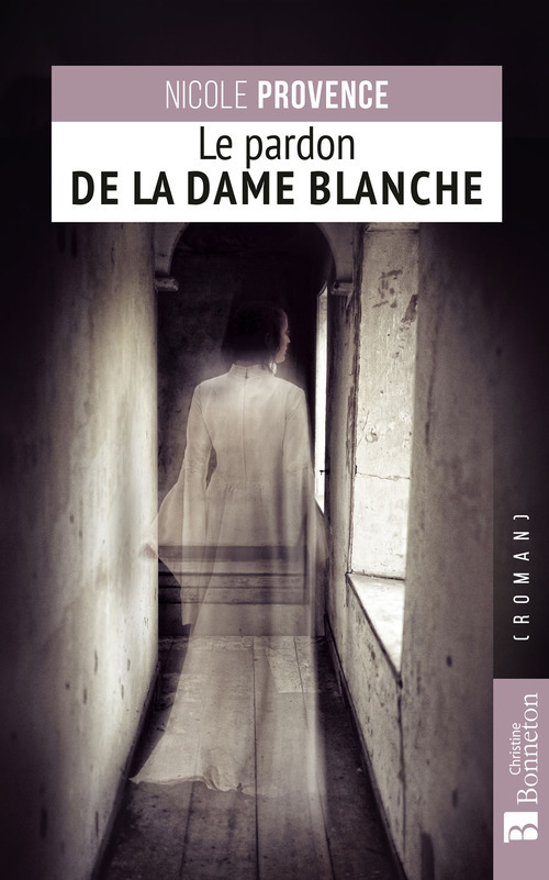ebook cover of Le Pardon de la Dame blanche, by Nicole Provence