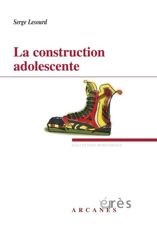 Couverture ebook de La construction adolescente, de Serge Lesourd
