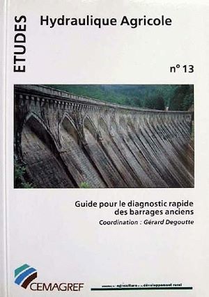 Couverture ebook de Guide pour le diagnostic rapide des barrages anciens, de Gérard Degoutte