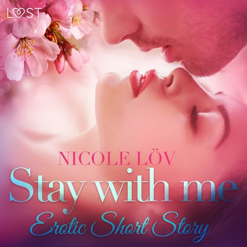 Couverture audiobook de Stay With Me - Erotic Short Story, de Nicole Lov