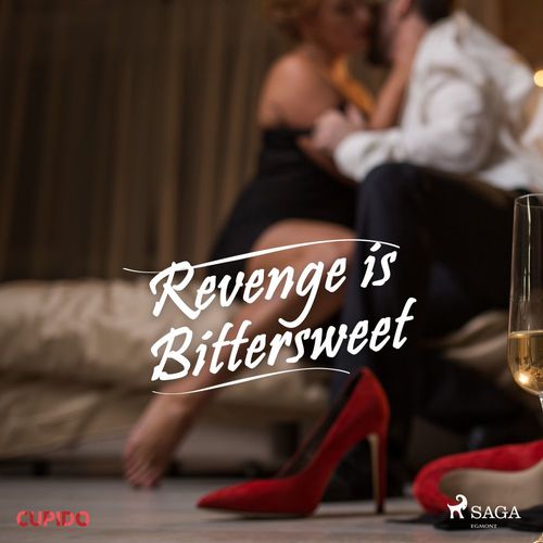 Couverture audiobook de Revenge is Bittersweet, de Cupido And Others