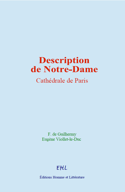 Couverture ebook de Description de Notre-Dame : Cathédrale de Paris, de F. De Guilhermy, Eugène Viollet-le-Duc