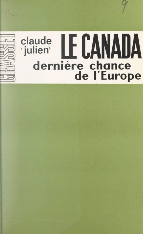 Couverture ebook de Le Canada, dernière chance de l'Europe, de Claude Julien