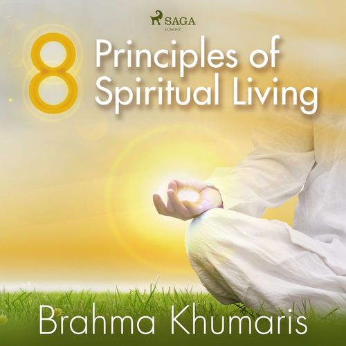 Couverture audiobook de 8 Principles of Spiritual Living, de Brahma Khumaris