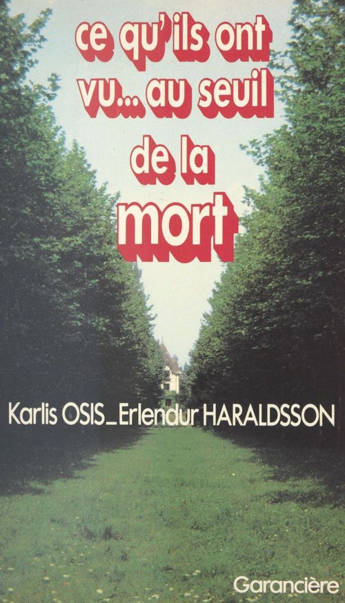 ebook cover of Ce qu'ils ont vu... au seuil de la mort, by Erlendur Haraldsson, Karlis Osis
