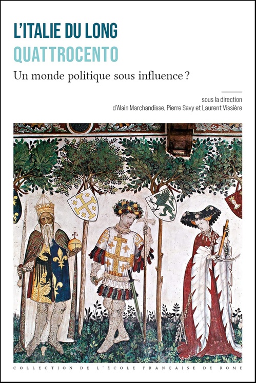 ebook cover of L´Italie du long Quattrocento : un monde politique sous influence ?, by