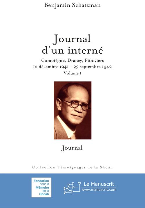 ebook cover of Journal d'un interné: Compiègne, Drancy, Pithiviers, 12 décembre 1941-23 septembre 1942. Volume 1: Journal, by Benjamin Schatzman