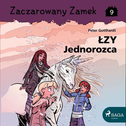 Couverture audiobook de Zaczarowany Zamek 9 - Lzy Jednorozca, de Peter Gotthardt