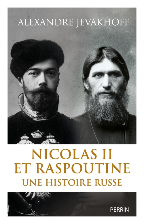 ebook cover of Nicolas II et Raspoutine - Une histoire russe, by Alexandre Jevakhoff