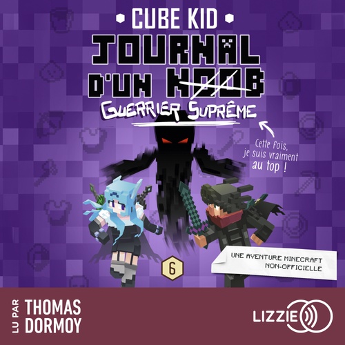 Couverture audiobook de Journal d'un Noob - Tome 6 Guerrier Suprême, de Cube Kid