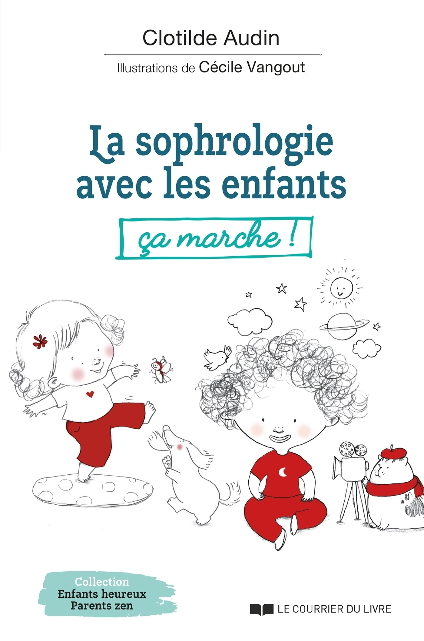 Couverture ebook de La sophrologie avec les enfants, ça marche, de Clotilde Audin, Cécile Vangout