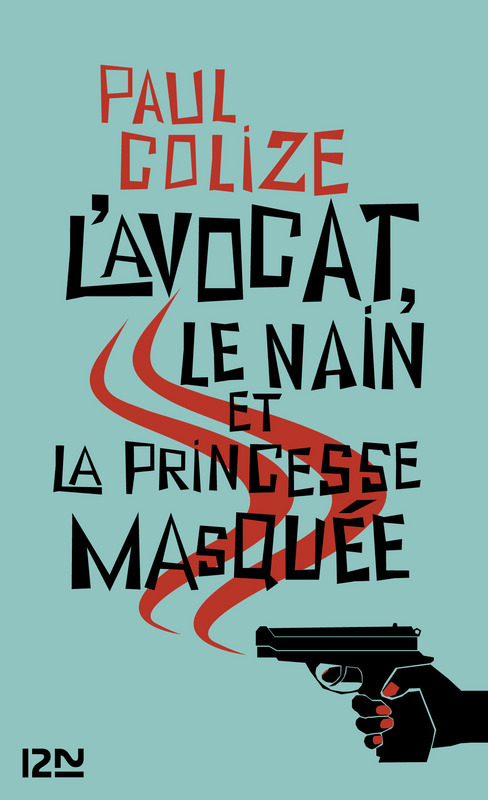 Couverture ebook de L'avocat, le nain et la princesse masquée, de Paul Colize