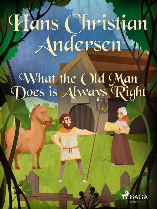 Couverture ebook de What the Old Man Does is Always Right, de Hans Christian Andersen