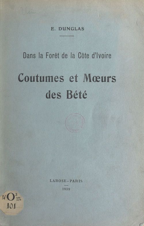 Couverture ebook de Dans la forêt de la Côte d'Ivoire, de E. Dunglas