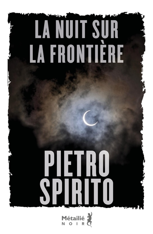 Couverture ebook de La nuit sur la frontière, de Pietro Spirito
